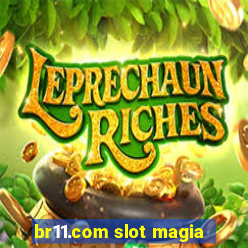 br11.com slot magia